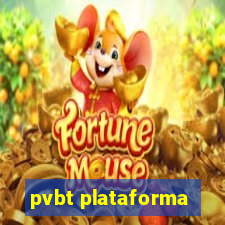 pvbt plataforma